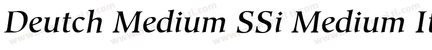 Deutch Medium SSi Medium Italic字体转换